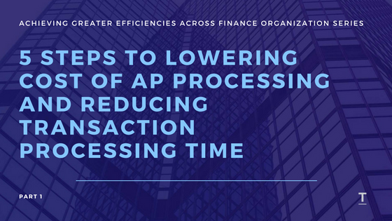 5-steps-to-lowering-cost-of-ap-processing-and-reducing-transaction-processing-time